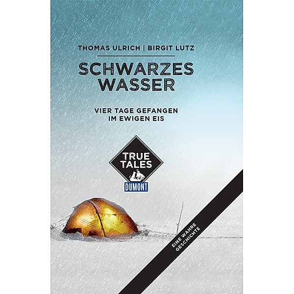 Schwarzes Wasser (DuMont True Tales) / DuMont True Tales, Birgit Lutz, Thomas Ulrich