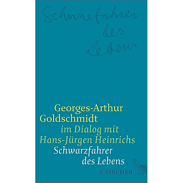 Schwarzfahrer des Lebens, Georges-Arthur Goldschmidt