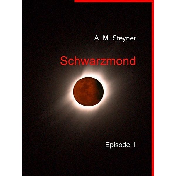 Schwarzmond, A. M. Steyner