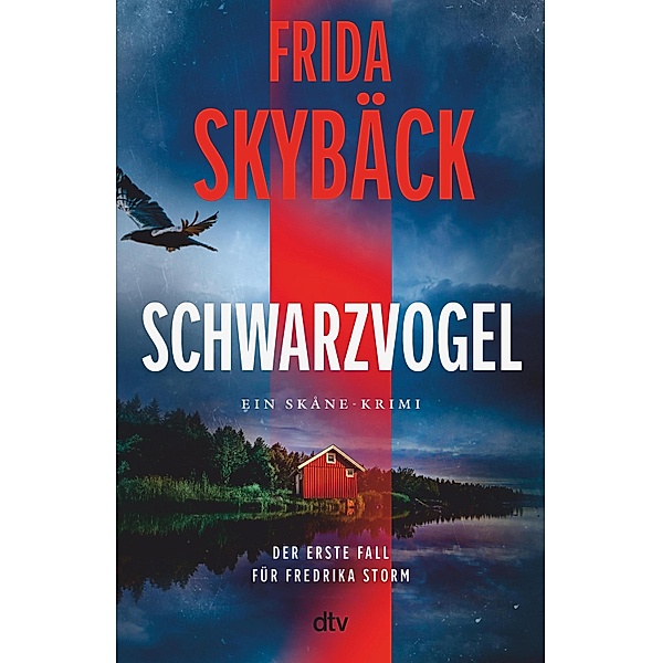 Schwarzvogel / Fredrika Storm Bd.1, Frida Skybäck