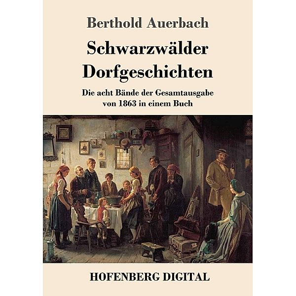 Schwarzwälder Dorfgeschichten, Berthold Auerbach