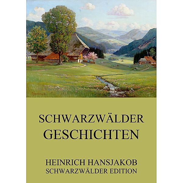 Schwarzwälder Geschichten, Heinrich Hansjakob