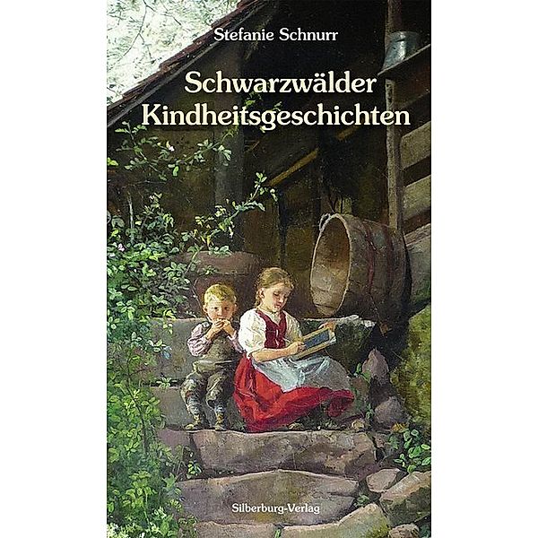 Schwarzwälder Kindheitsgeschichten, Stefanie Schnurr