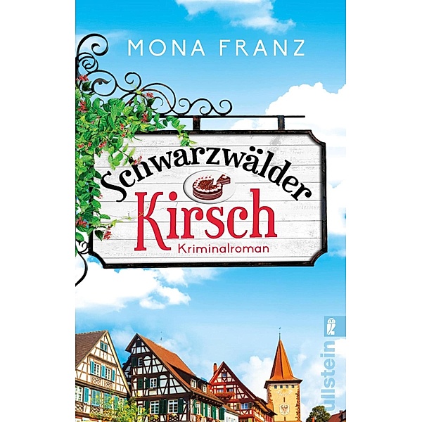 Schwarzwälder Kirsch / Ullstein eBooks, Mona Franz