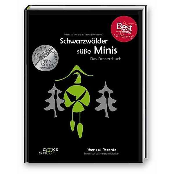 Schwarzwälder süsse Minis - Beste Kochbuchserie des Jahres weltweit, Manuel Wassmer, Verena Scheidel