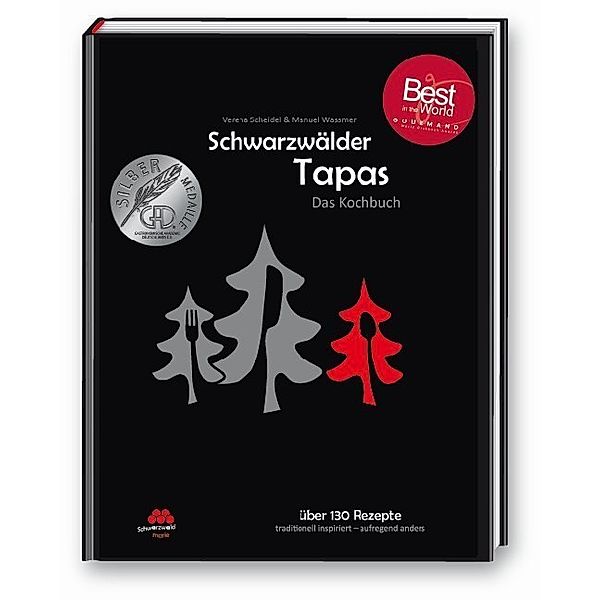 Schwarzwälder Tapas - Beste Kochbuchserie des Jahres weltweit, Manuel Wassmer, Verena Scheidel