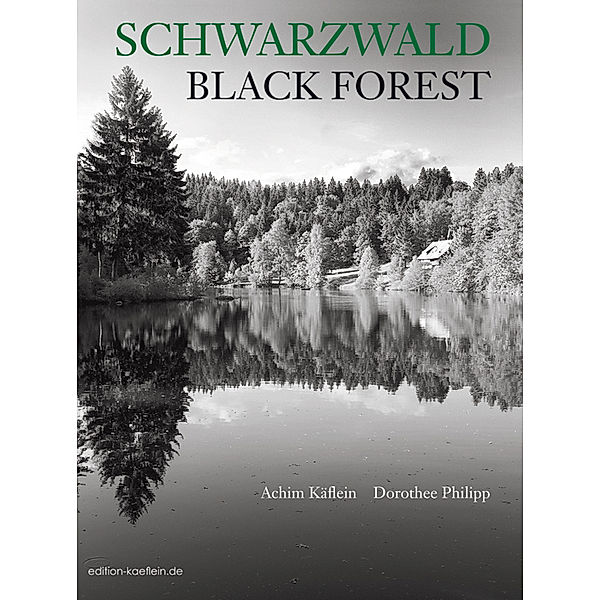 Schwarzwald /Black Forest, Dorothee Philipp, Achim Käflein