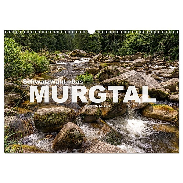 Schwarzwald - Das Murgtal (Wandkalender 2024 DIN A3 quer), CALVENDO Monatskalender, Peter Schickert