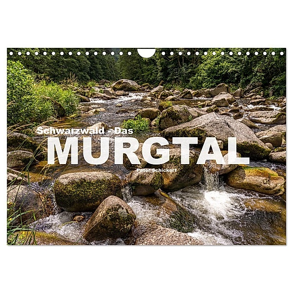 Schwarzwald - Das Murgtal (Wandkalender 2024 DIN A4 quer), CALVENDO Monatskalender, Peter Schickert