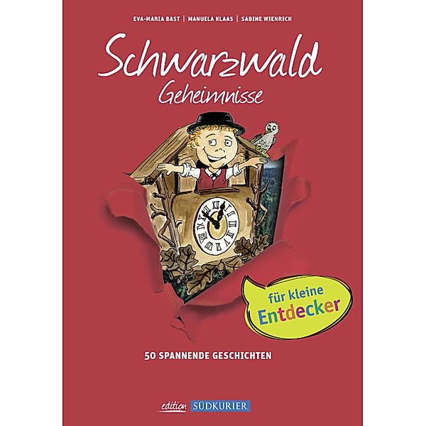 Schwarzwald Geheimnisse, Eva-Maria Bast, Manuela Klaas, Sabine Wienrich