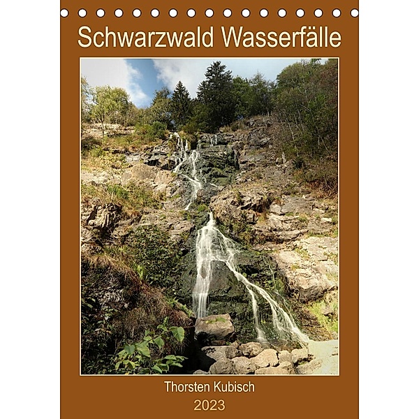 Schwarzwald Wasserfälle (Tischkalender 2023 DIN A5 hoch), Thorsten Kubisch