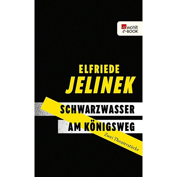 Schwarzwasser. Am Königsweg., Elfriede Jelinek