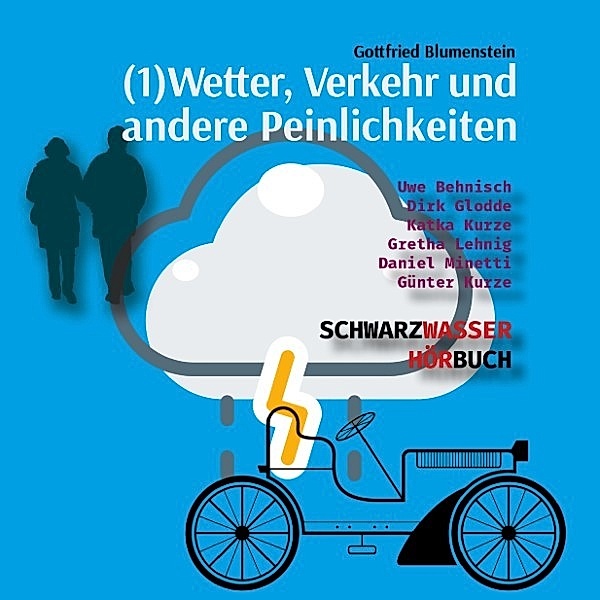 Schwarzwasser Radio Logbuch - 1 - Wetter, Verkehr und andere Peinlichkeiten, Gottfried Blumenstein