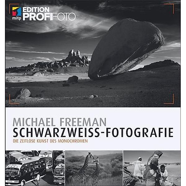 Schwarzweiß-Fotografie, Michael Freeman