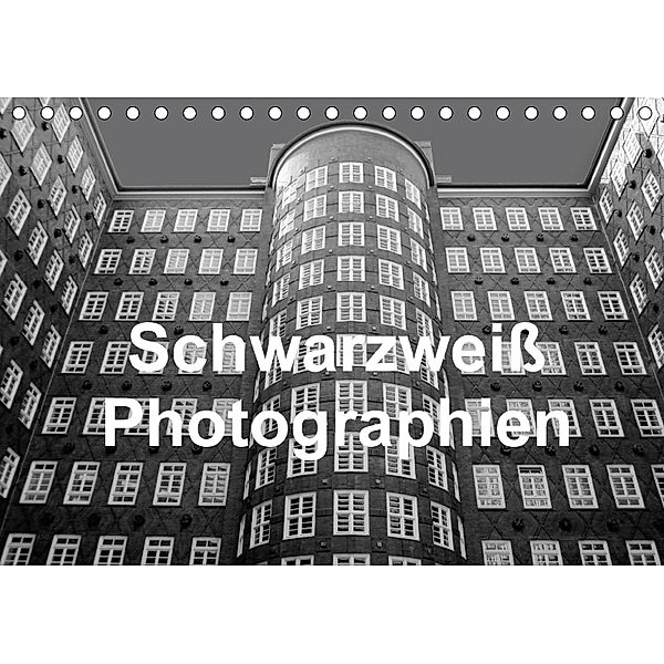 Schwarzweiß Photographien (Tischkalender 2018 DIN A5 quer), Eckhard K.Schulz