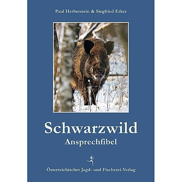 Schwarzwild-Ansprechfibel, Siegfried Erker, Paul Herberstein