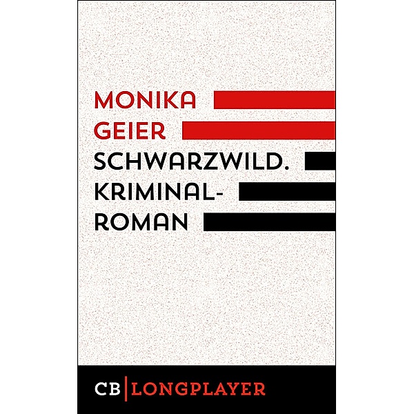 Schwarzwild. Bettina Bolls vierter Fall, Monika Geier