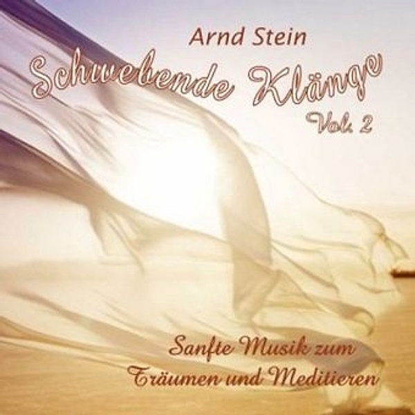 Schwebende Klänge Vol. 2, Arnd Stein