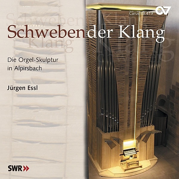 Schwebender Klang-Die Orgelskulptur In Alpirsbach, Jürgen Essl