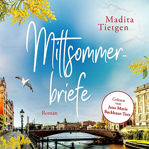 Schweden im Herzen - Mittsommerbriefe, Madita Tietgen