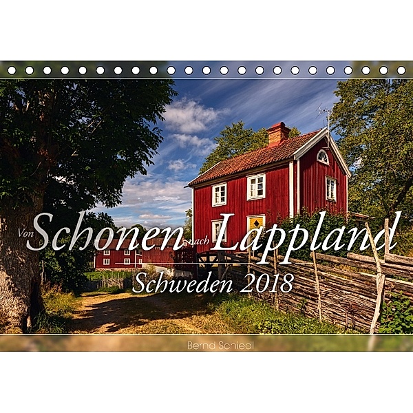 Schweden - Von Schonen nach Lappland (Tischkalender 2018 DIN A5 quer) Dieser erfolgreiche Kalender wurde dieses Jahr mit, Bernd Schiedl