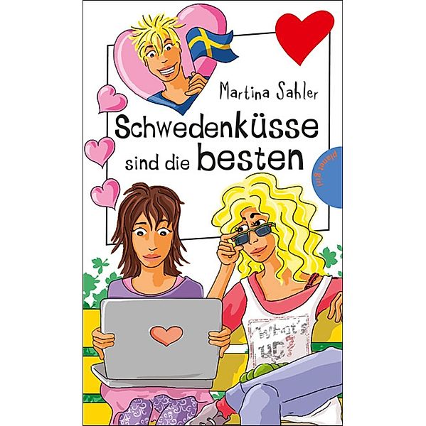 Schwedenküsse sind die besten / Freche Mädchen - freche Bücher, Martina Sahler