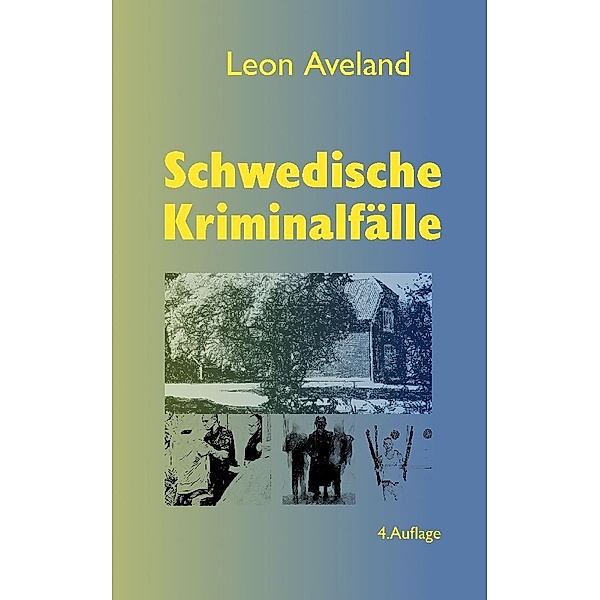 Schwedische Kriminalfälle, Leon Aveland