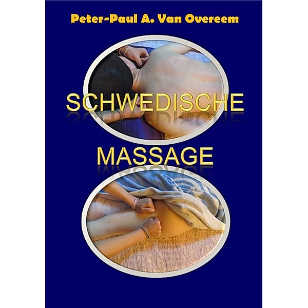 Schwedische Massage, Peter-Paul Anton Van Overeem