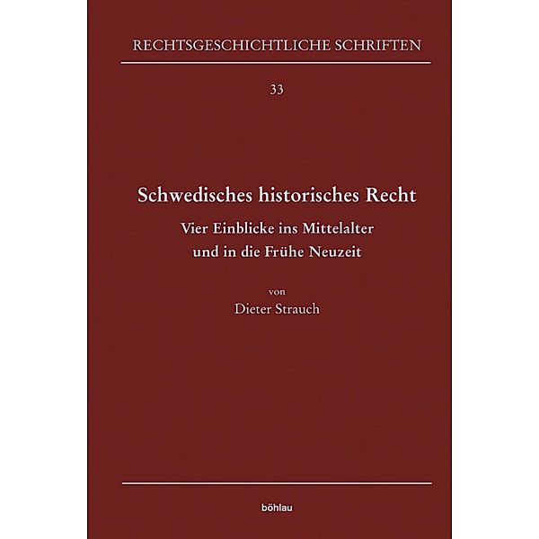 Schwedisches historisches Recht / Rechtsgeschichtliche Schriften, Dieter Strauch