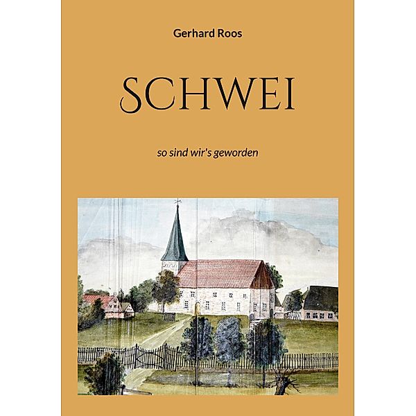Schwei, Gerhard Roos