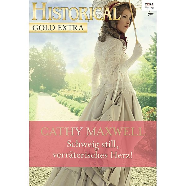 Schweig still, verräterisches Herz! / Historical Gold Extra Bd.0098, Cathy Maxwell