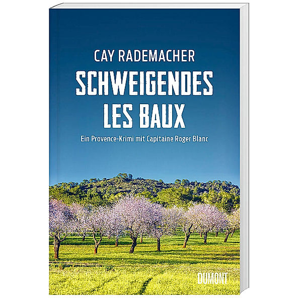 Schweigendes Les Baux / Capitaine Roger Blanc Bd.8, Cay Rademacher