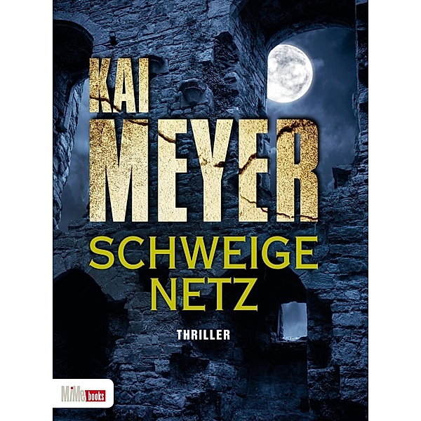 Schweigenetz, Kai Meyer