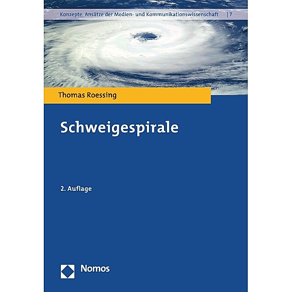 Schweigespirale / Konzepte. Ansätze der Medien- und Kommunikationswissenschaft Bd.7, Thomas Roessing