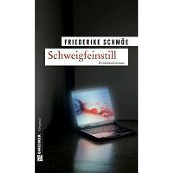 Schweigfeinstill / Kea Laverde Bd.1, Friederike Schmöe
