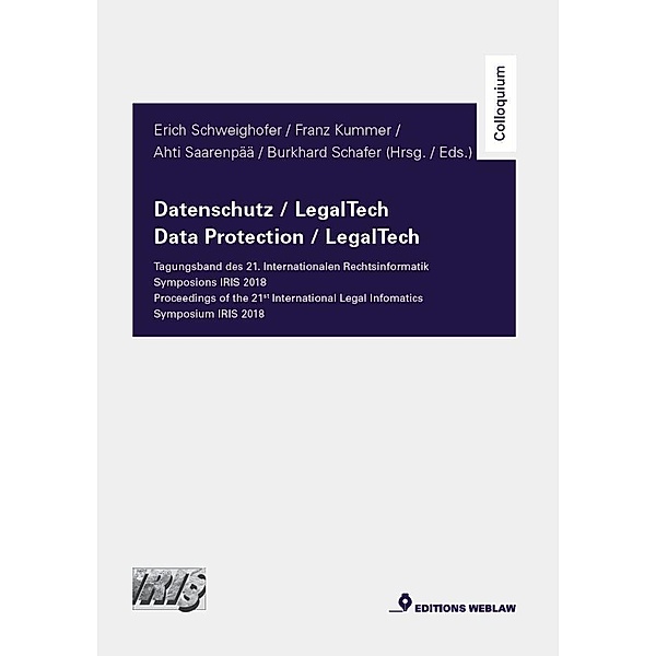 Schweighofer, E: Datenschutz / LegalTech, Erich Schweighofer, Franz Kummer, Ahti Saarenpää, Burkhard Schafer