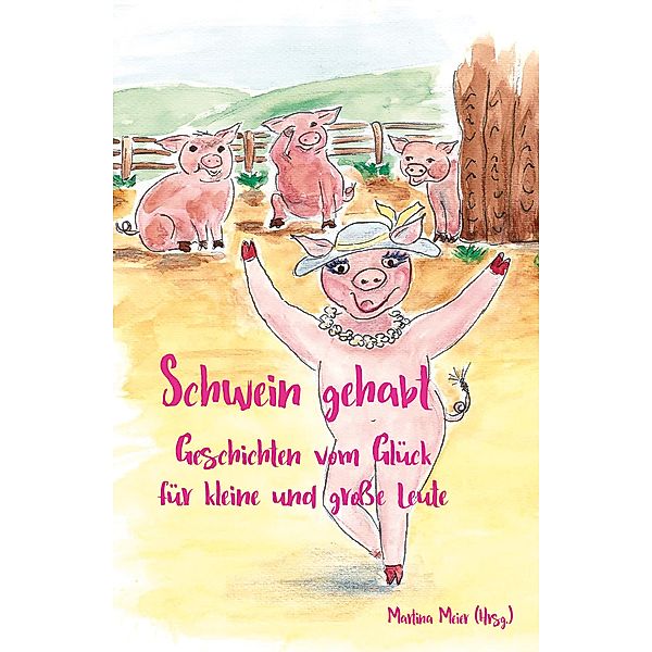 Schwein gehabt, Martina Meier