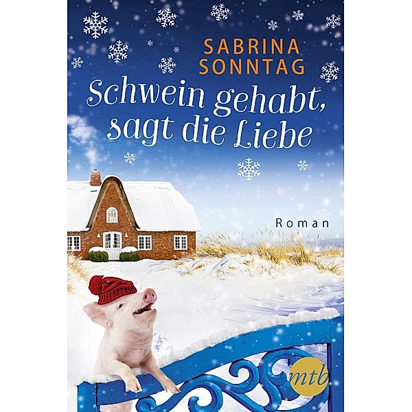 Schwein gehabt, sagt die Liebe, Sabrina Sonntag