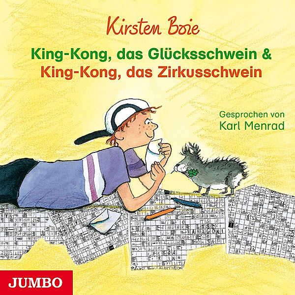 Schwein King-Kong - King-Kong, das Glücksschwein & King-Kong, das Zirkusschwein, Kirsten Boie