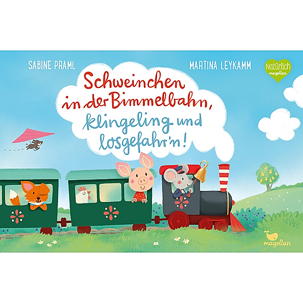 Schweinchen in der Bimmelbahn, klingeling und losgefahr'n!, Sabine Praml