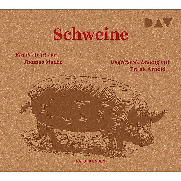 Schweine. Ein Portrait,3 Audio-CD, Thomas Macho