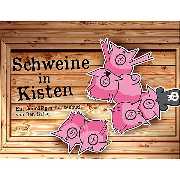 Schweine in Kisten, Ben Balser