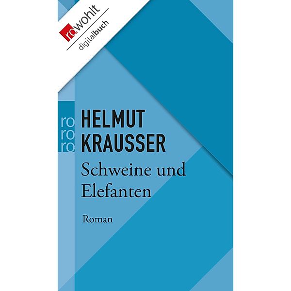 Schweine und Elefanten, Helmut Krausser