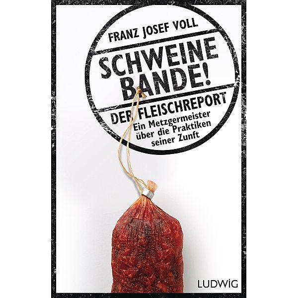 Schweinebande!, Franz Josef Voll, Leo G. Linder