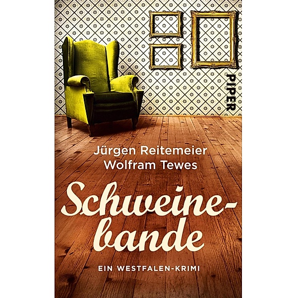 Schweinebande / Westfalen-Krimi Bd.3, Jürgen Reitemeier, Wolfram Tewes