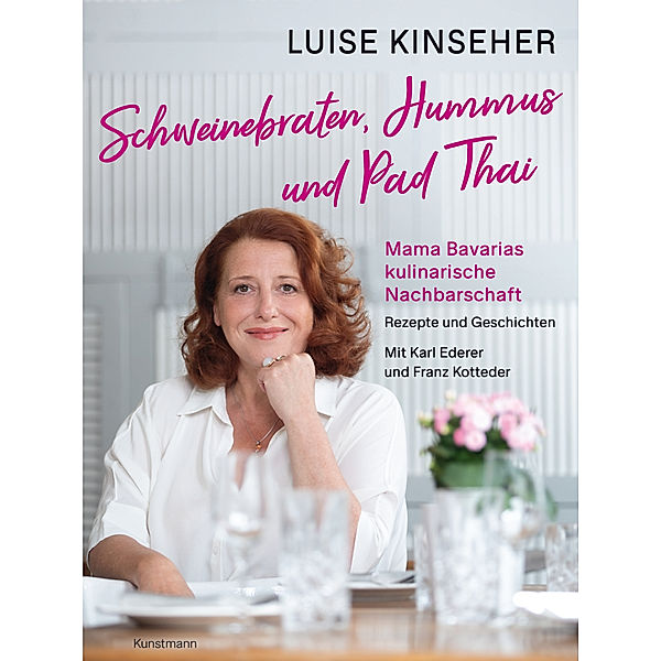 Schweinebraten, Hummus und Pad Thai, Karl Ederer, Luise Kinseher, Franz Kotteder