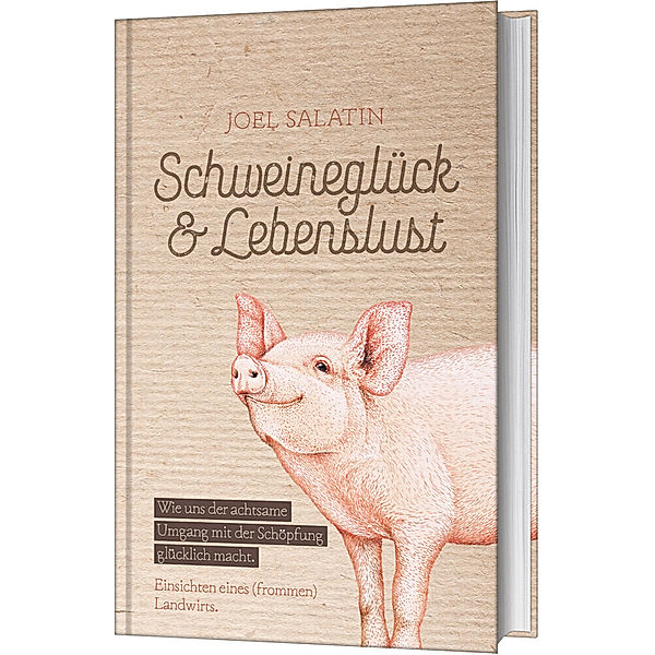 Schweineglück & Lebenslust, Joel Salatin