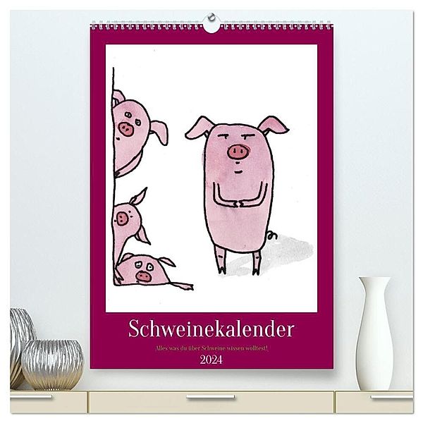 Schweinekalender - Alles was du über Schweine wissen wolltest! (hochwertiger Premium Wandkalender 2024 DIN A2 hoch), Kunstdruck in Hochglanz, Sandra Brill