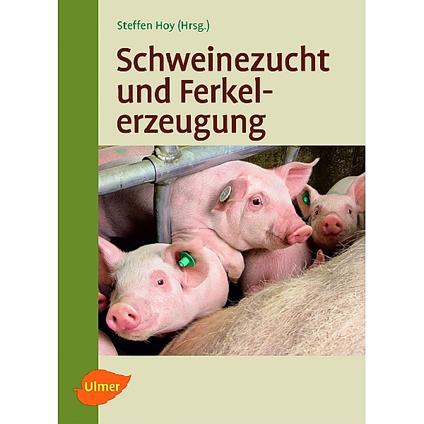 Schweinezucht und Ferkelerzeugung, Steffen Hoy