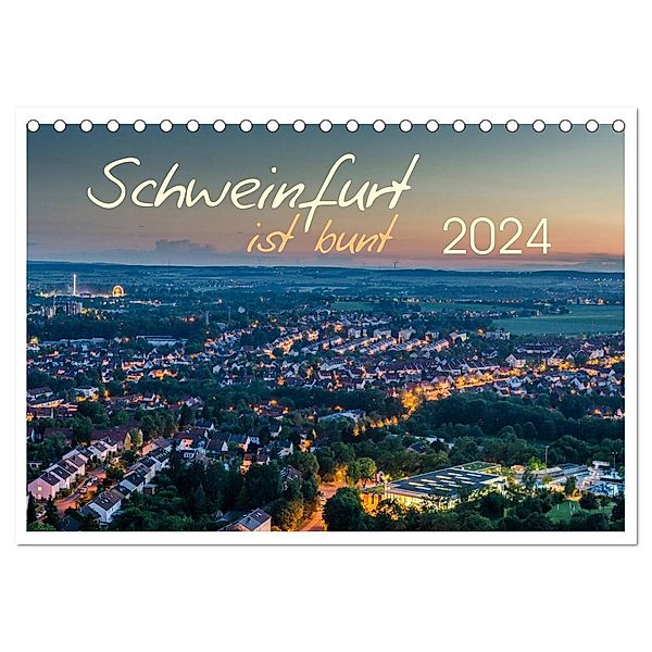 Schweinfurt ist bunt (Tischkalender 2024 DIN A5 quer), CALVENDO Monatskalender, Olaf Herm